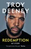 TROY DEENEY: REDEMPTION MY STORY PAPERBACK